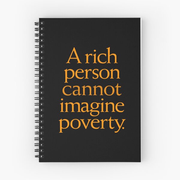 Item preview, A rich person cannot imagine poverty. #1. v.8 designed and sold by x1brett.