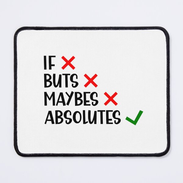 Item preview, I Don't Do if Buts and Maybes I Do Absolutes Funny British Saying designed and sold by Dexter Freeman.