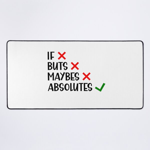 Item preview, I Don't Do if Buts and Maybes I Do Absolutes Funny British Saying designed and sold by Dexter Freeman.