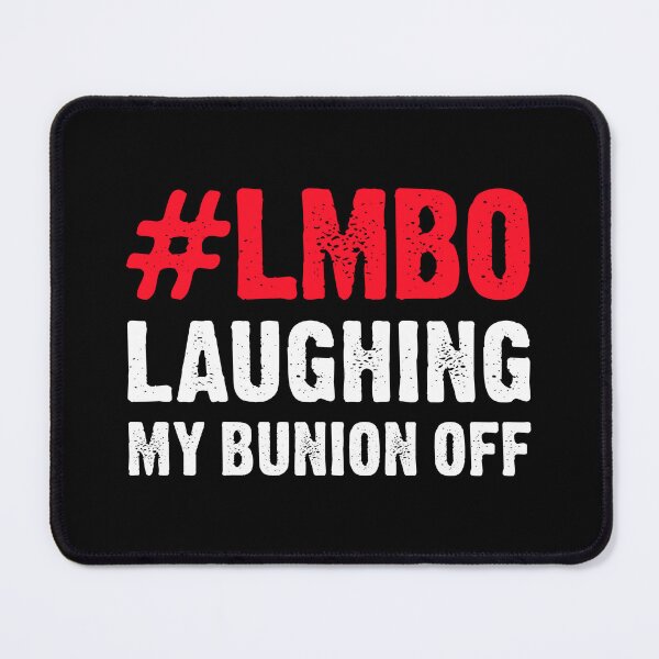 Item preview, #LMBO Laughing My Bunion Off - Funny Bunion Removal designed and sold by T-shirt For You.