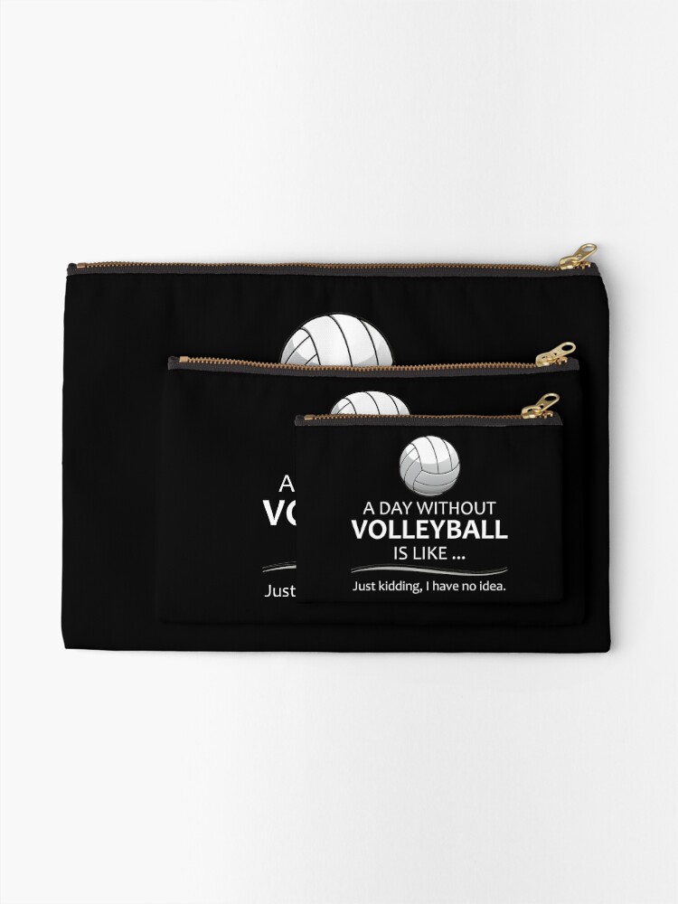 Alternate view of Volleyball Gifts for Coach and Player - A Day Without Volleyball Funny Gift Ideas for Players & Coaches Who Love Beach & Indoor V Ball  Zipper Pouch
