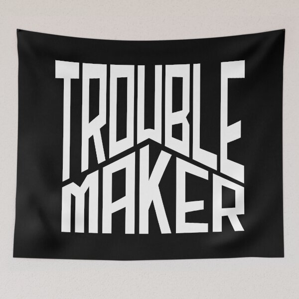 Item preview, Trouble Maker Funny designed and sold by soebekhi.