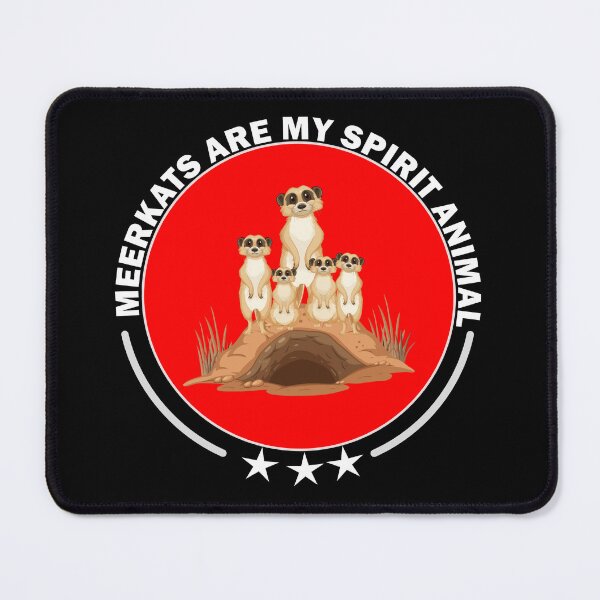 Item preview, Meerkats Are My Spirit Animal designed and sold by Doodlehub.