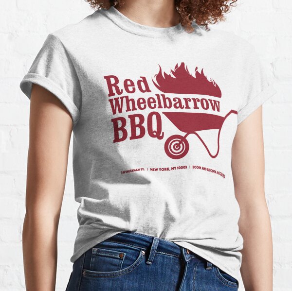 Red Wheelbarrow BBQ Classic T-Shirt