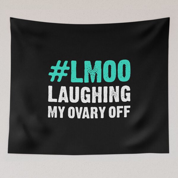 Item preview, #LMOO Laughing My Ovary Off - Funny Oophorectomy designed and sold by T-shirt For You.