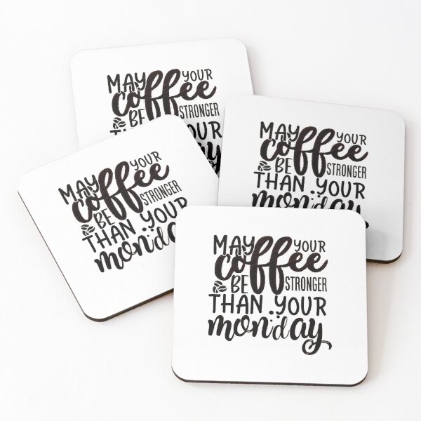 Item preview, "May Your Coffee Be Strong and Your Monday Be Short" Design, "May Your Coffee Be Stronger Than Your Monday designed and sold by RedArtsDesign.
