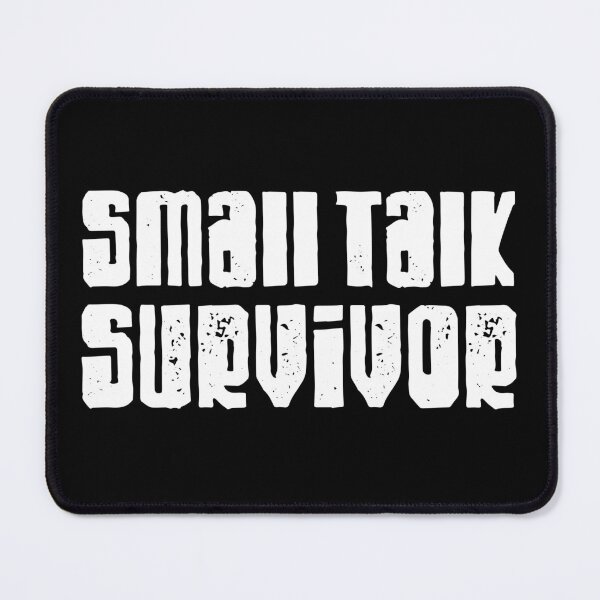 Item preview, Small talk survivor designed and sold by TheLemonBox.