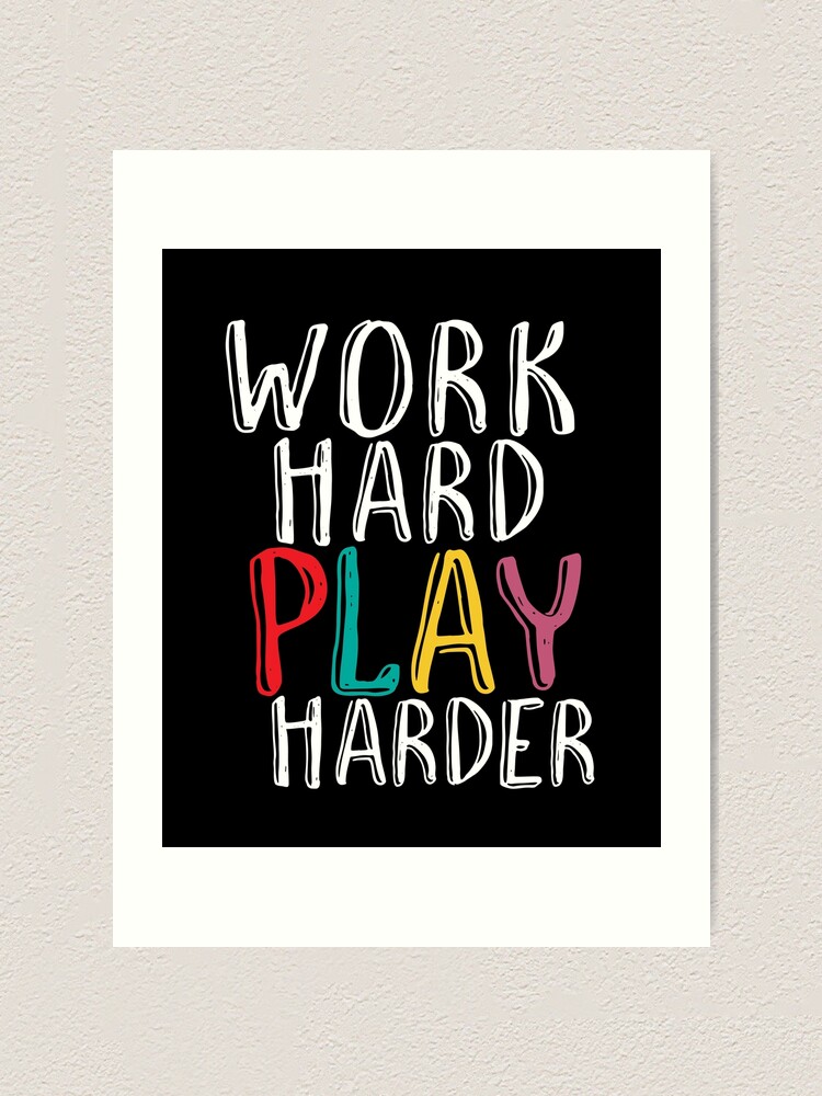 Work Hard Play Harder Funny Quote For Gamer Gaming Geek And Nerd