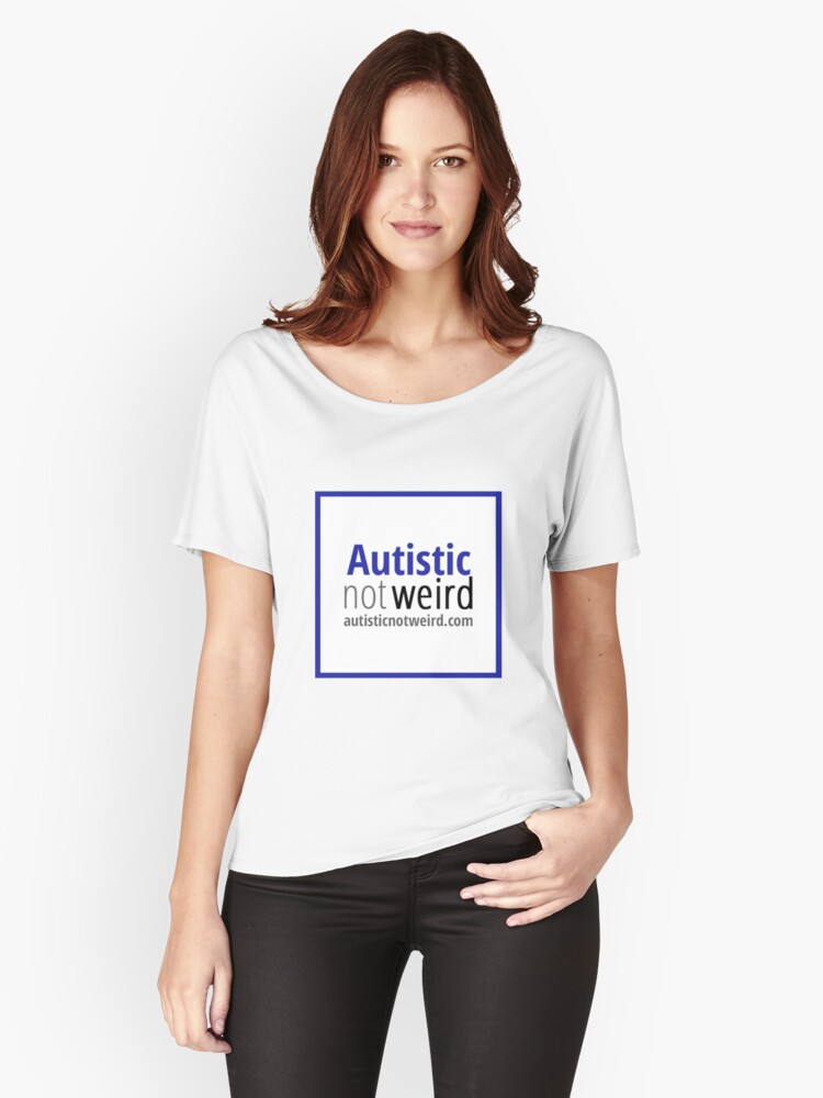 Thumbnail 1 of 3, Relaxed Fit T-Shirt, Autistic Not Weird logo designed and sold by AutisticNW.