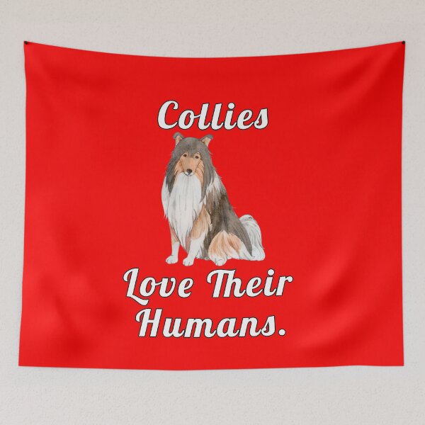 Item preview, Collie Dog Lovers Collies Love Their Humans designed and sold by fantasticdesign.