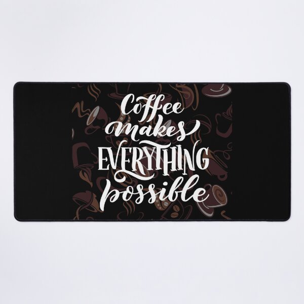 Item preview, COFFEE MAKES EVERYTHING POSSIBLE designed and sold by MJ96-PRO.