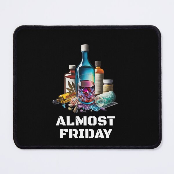 Item preview, Almost FRIDAY Fresh and ready black designed and sold by MeditationMind.