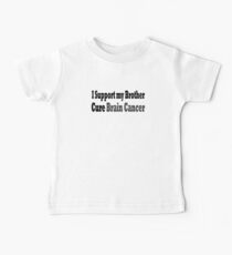 I Support My Brother Cure Brain Cancer - Brain Cancer T Shirt Baby Tee