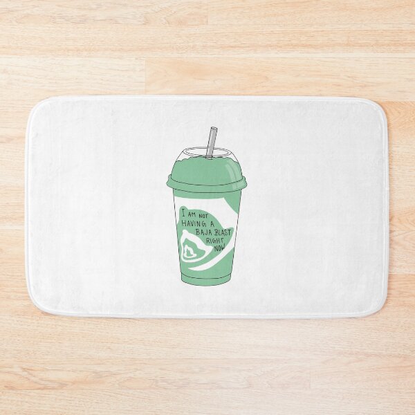 Item preview, Not Having A Baja Blast Right Now designed and sold by Shayli Kipnis.
