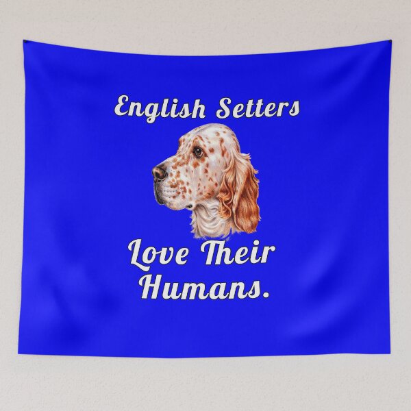 Item preview, English Setter Dog Pet Owner English Setters Love Their Humans designed and sold by fantasticdesign.