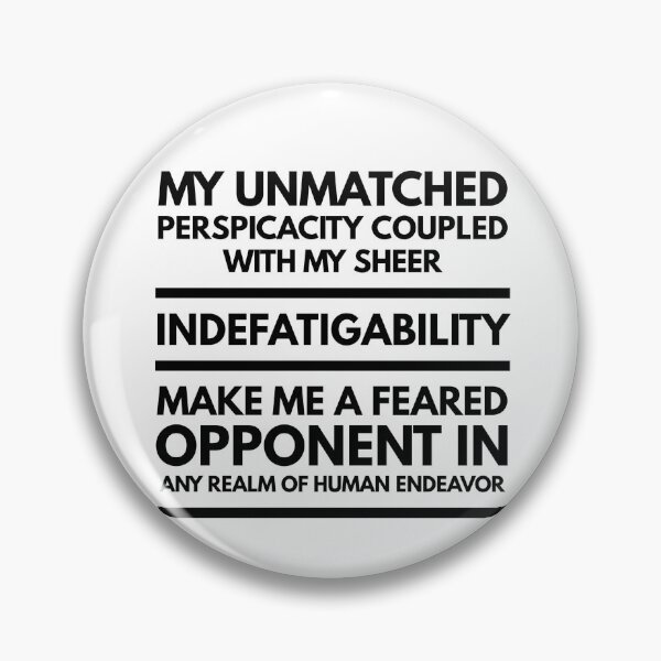 Item preview, My Unmatched Perspicacity Quote Black designed and sold by SmartCastle.