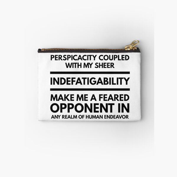 Item preview, My Unmatched Perspicacity Quote Black designed and sold by SmartCastle.