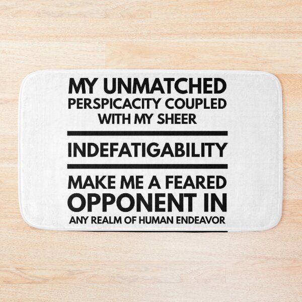 Item preview, My Unmatched Perspicacity Quote Black designed and sold by SmartCastle.