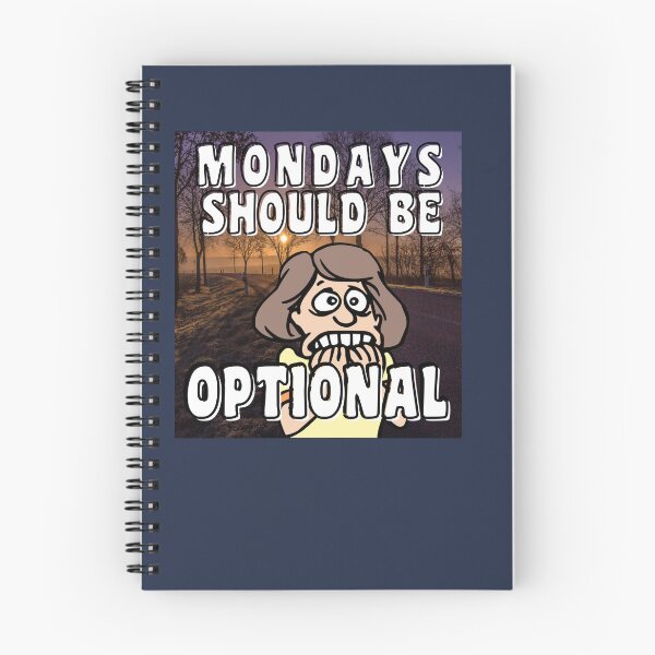 Item preview, MONDAY SHOULD BE OPTIONAL designed and sold by starfishstuff.