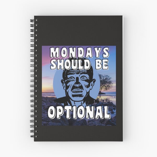 Item preview, MONDAYS SHOULD BE OPTIONAL designed and sold by starfishstuff.