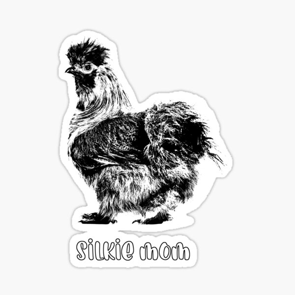 Silkie Chicken Mommy - Silkie Chicken - Silkie Chicken - Sticker