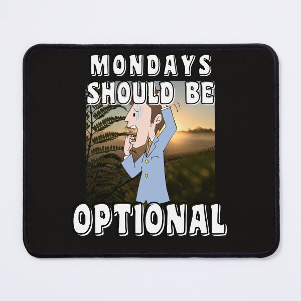 Item preview, MONDAYS SHOULD BE OPTIONAL designed and sold by starfishstuff.