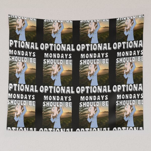 Item preview, MONDAYS SHOULD BE OPTIONAL designed and sold by starfishstuff.