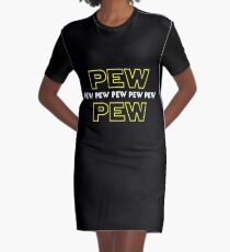 Pew Pew Pew etc Graphic T-Shirt Dress