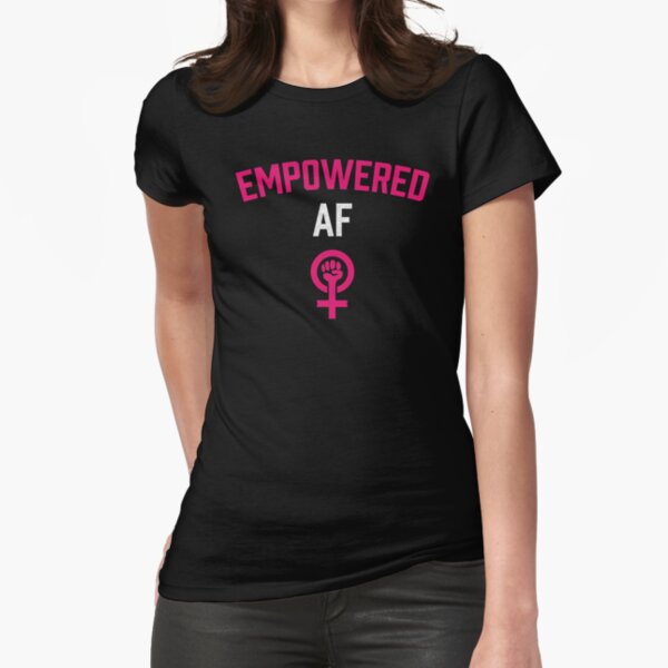 Item preview, Empowered AF for the Trendy Feminist designed and sold by mindeverykind.