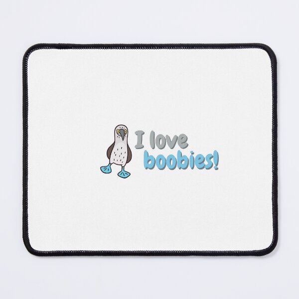 Item preview, I love boobies! designed and sold by tiliaeuropaea.