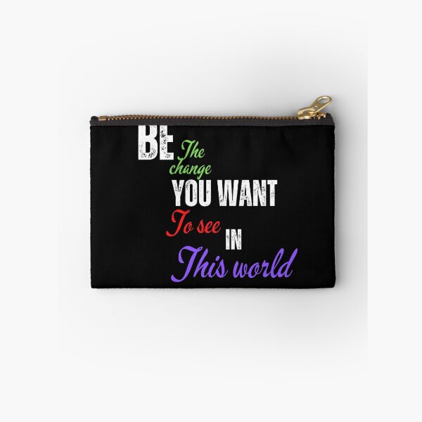 Item preview, Be the change you want to see in the world designed and sold by Pugnaciousprint.
