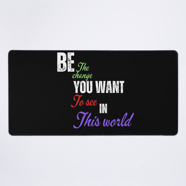 Item preview, Be the change you want to see in the world designed and sold by Pugnaciousprint.
