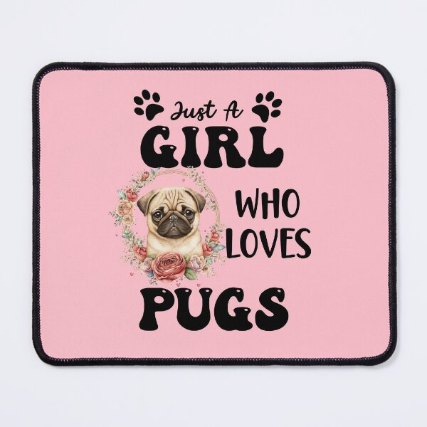 Item preview, Just A Girl Who Loves Pugs designed and sold by Peter Stawicki.