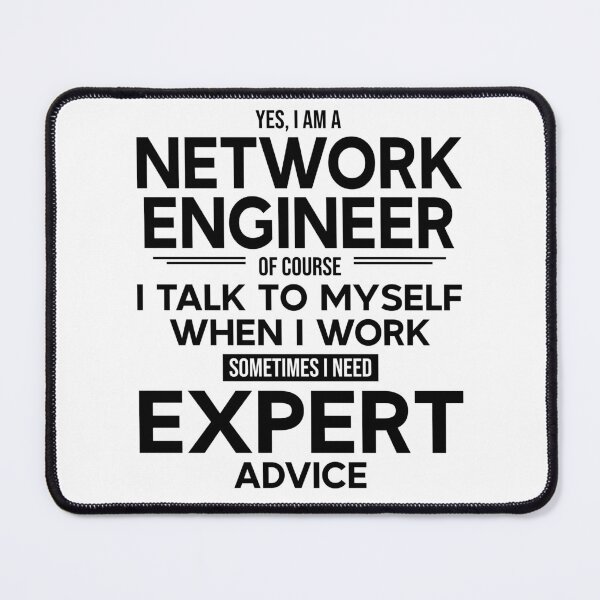 Item preview, Network Engineer Sometimes I Need Expert Advice designed and sold by woodesigner.