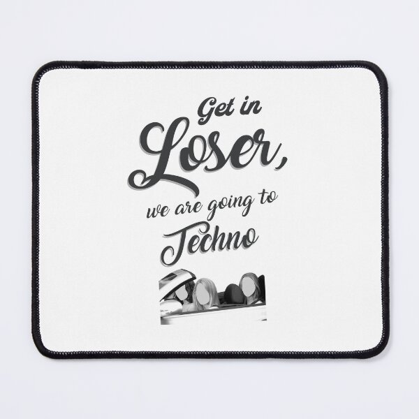 Item preview, Get in Loser - Techno Edition Clear designed and sold by DFerraz.