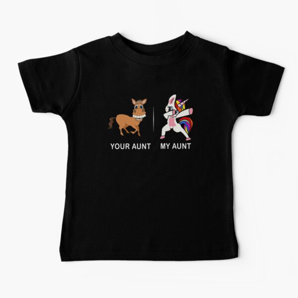 Your Aunt My Aunt Funny Cute dabbing Unicorn T-shirt Baby T-Shirt