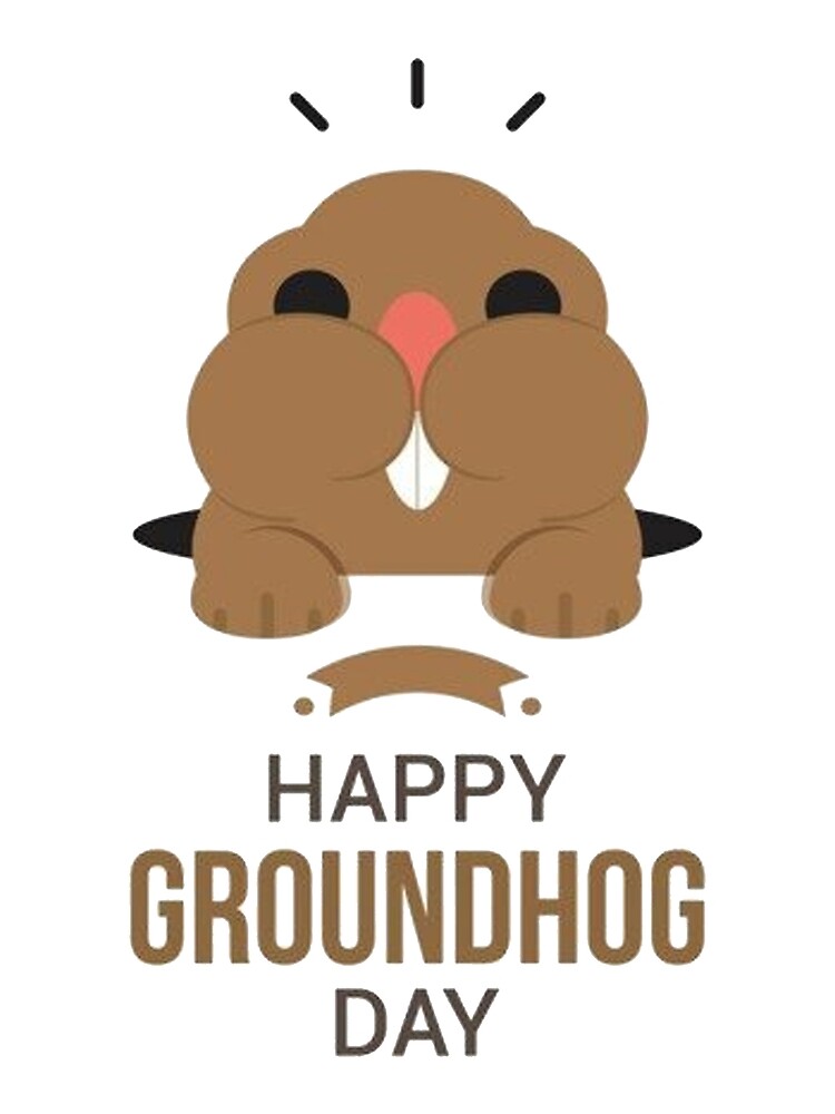 "Groundhog Day - It's Groundhog Day - 2023 Happy Groundhog Day - Happy