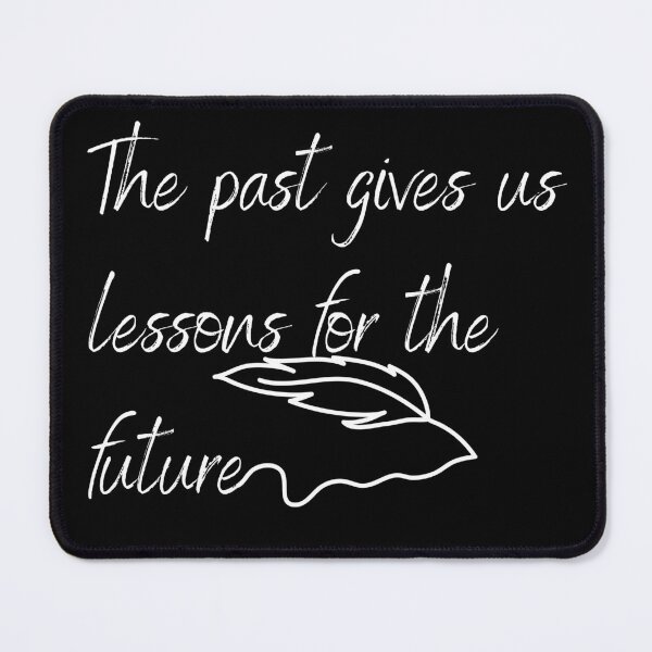 Item preview, The past gives us lessons for the future designed and sold by NorthV.