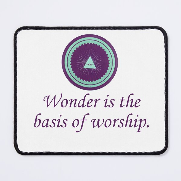 Item preview, Wonder Is The Basis Of Worship - Wonder Quotes designed and sold by CrankyOldDude.