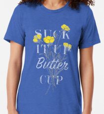 Camiseta de tejido mixto Suck it Up Buttercup