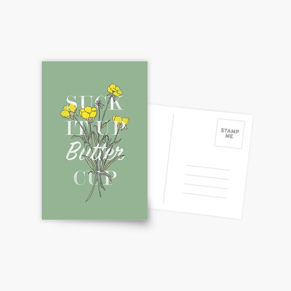 Suck it Up Buttercup Postcard