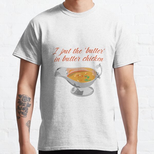 Butter Chicken T-Shirts, Unique Designs