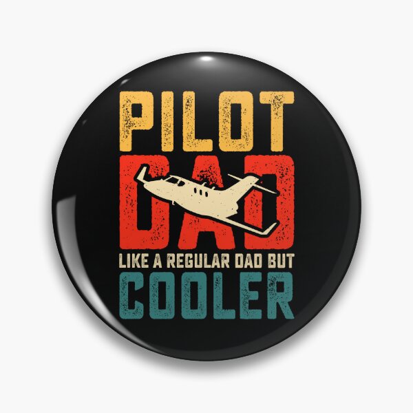 Item preview, Pilot Dad, like a regular dad but COOLER designed and sold by teez4dayz.