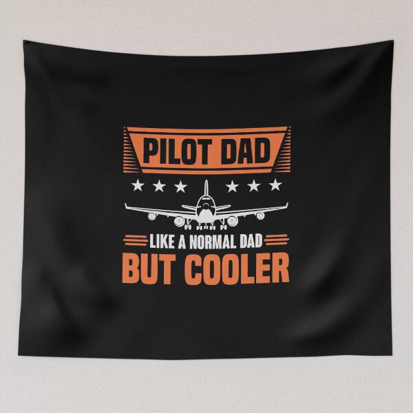 Item preview, Pilot Dad, like a regular dad but COOLER designed and sold by teez4dayz.