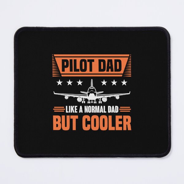 Item preview, Pilot Dad, like a regular dad but COOLER designed and sold by teez4dayz.