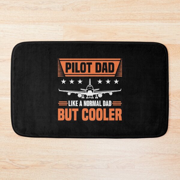 Item preview, Pilot Dad, like a regular dad but COOLER designed and sold by teez4dayz.