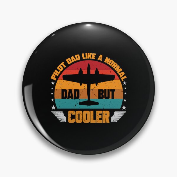 Item preview, Pilot Dad, like a regular dad but COOLER designed and sold by teez4dayz.