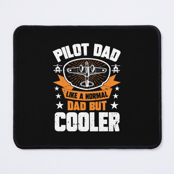 Item preview, Pilot Dad, like a regular dad but COOLER designed and sold by teez4dayz.