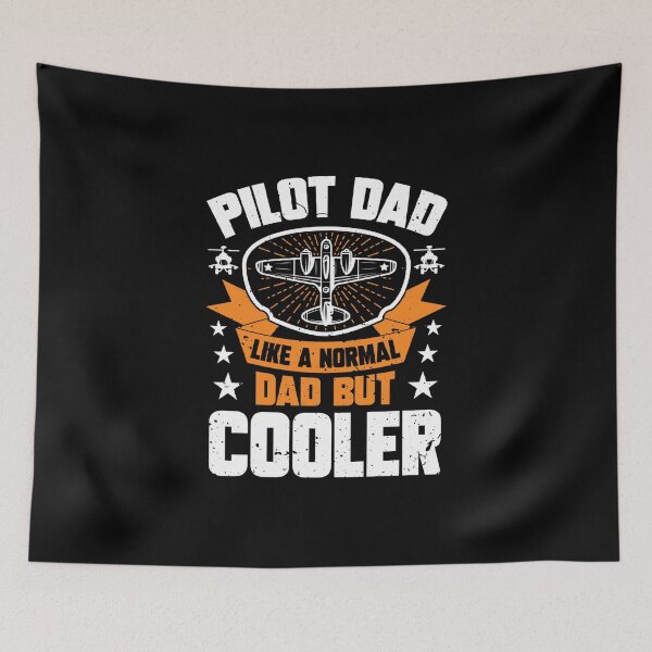 Item preview, Pilot Dad, like a regular dad but COOLER designed and sold by teez4dayz.