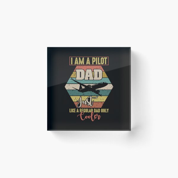 Item preview, Pilot Dad, like a regular dad but COOLER designed and sold by teez4dayz.